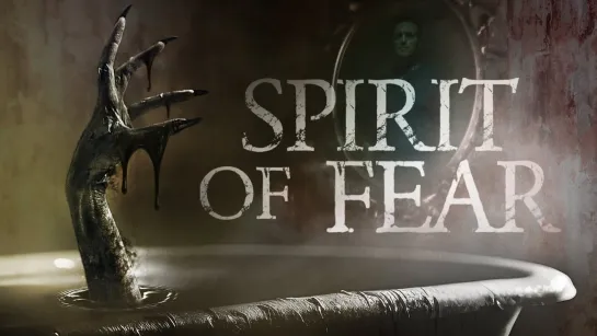 Дух страха / Spirit of Fear (2022)