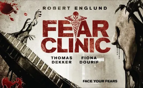 Клиника страха / Fear Clinic (2014)