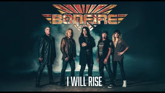 Bonfire - I Will Rise