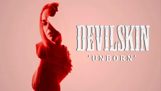 Devilskin - Unborn