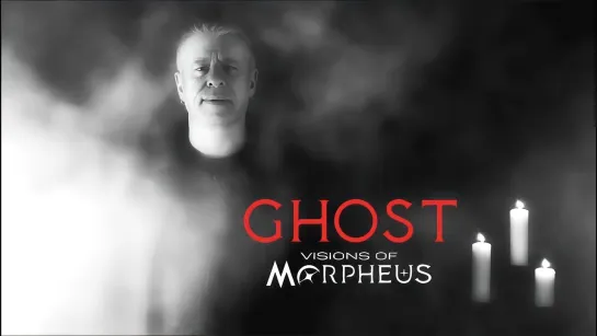 Visions of Morpheus - Ghost