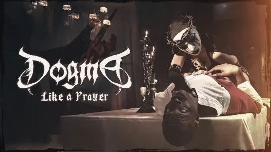 Dogma - Like A Prayer