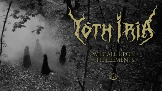 Yoth Iria - We Call Upon the Elements