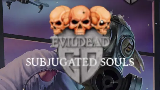 Evildead - Subjugated Souls