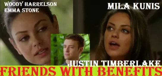 Friends with Benefits  ---  subtitrare  in  romana  ---  Mila Kunis  ---  Justin Timberlake  ---  Woody Harrelson  ---  Emma Sto