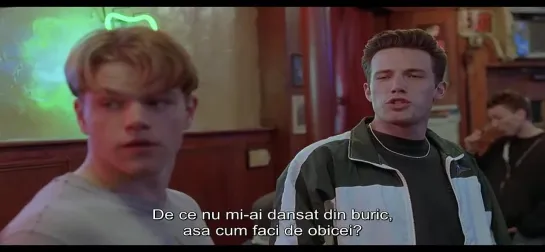 Good Will Hunting  ---  subtitrare  in  romana  ---  NATT  DAMON  ---  Ben Affleck