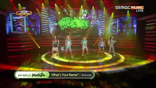 130529 4Minute - What's Your Name | MBC Show! Champion