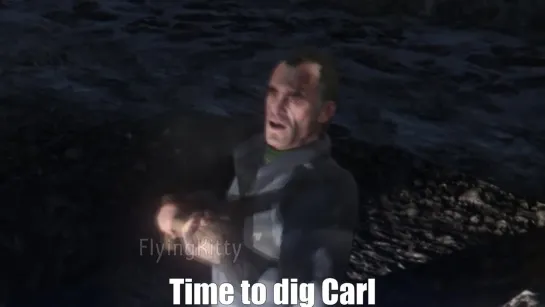 Time to dig carl