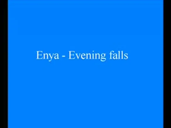 Enya - Evening falls ☼ Космос