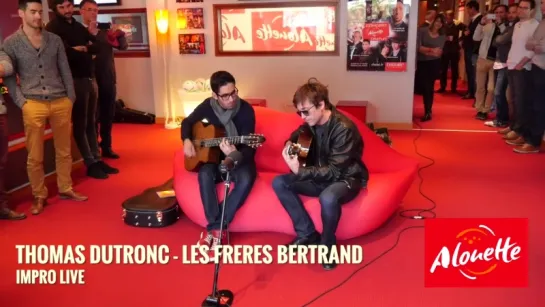 Impro Live Thomas Dutronc - Frères Bertrand