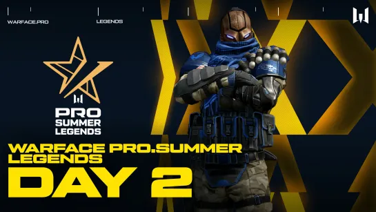 Турнир Warface PRO.Summer Legends. Day 2