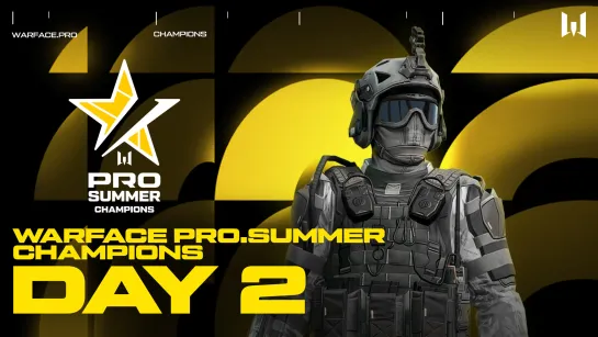 Турнир Warface PRO.Summer Champions. Day 2