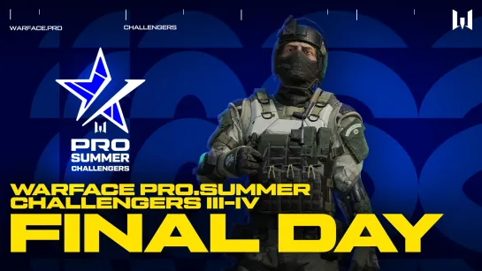 Турнир Warface PRO.Challengers III–IV: Final day