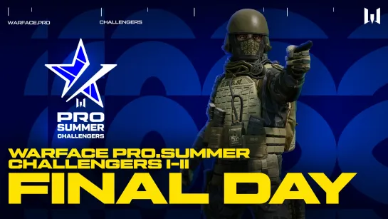 Турнир Warface PRO.Challengers I–II: Final day