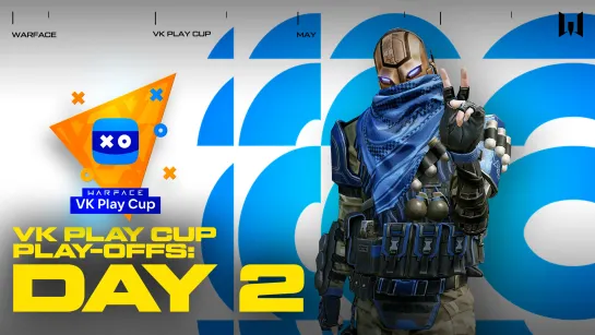 Warface VK Play Cup 2022. Play-offs: Day 2