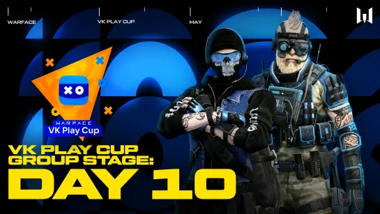 Warface VK Play Cup 2022. Group Stage: Day 10