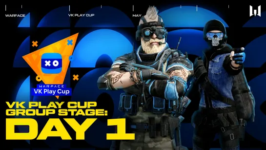 Warface VK Play Cup 2022. Group Stage: Day 1