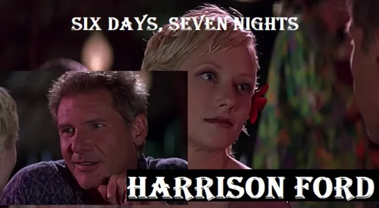 Six Days, Seven Nights  ---  subtitrare  in  romana  ---  Harrison Ford