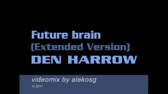 DEN HARROW - Future brain