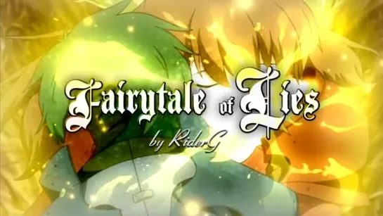 Fairytale of Lies (AMV)