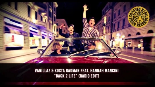 Vanillaz  Kosta Radman feat. Hannah Mancini - Back 2 Life [Tiger Records]