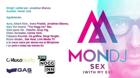 MonDJ - Sex (With my ex) .(Official Video)