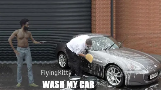 Wash my car bitch