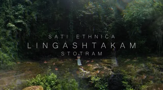 SATI ETHNICA - LINGASHTAKAM STOTRAM