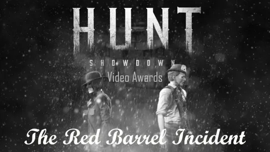 Red Barrel Incident | Hunt: Showdown Video Awards | Freestyle