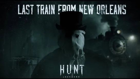 Last Train from New Orleans | Hunt: Showdown