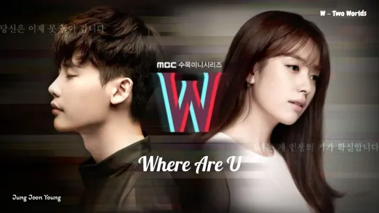 Jung Joon Young - Where Are U [W - Two Worlds OST]