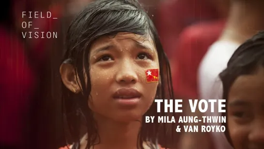 The Vote (2016) dir. Mila Aung-Thwin and Van Royko