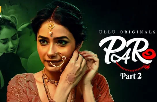 Paro S02 – 2021 – Hindi Hot Web Series – UllU