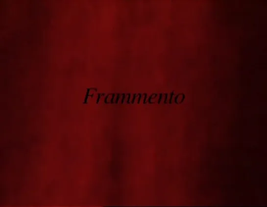 Frammento (2003) dir. Catherine Garet