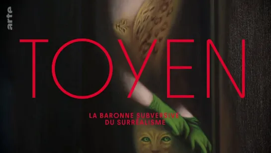 Toyen: The Baroness of Surrealism /  Toyen: La baronne subversive du surréalisme (2022) dir. Andrea Sedlackova