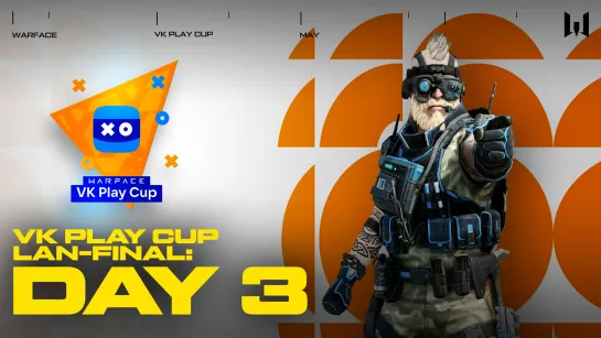 Warface VK Play Cup 2022. LAN-Final: Day 3