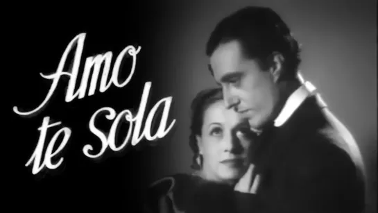 Amo te sola (1935)