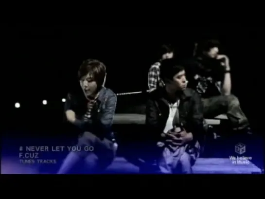 |MV| F.CUZ - Never Let You Go