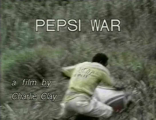 Pepsi War (1992) dir. Charlie Clay