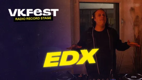 VK Fest Online | Radio Record Stage — EDX