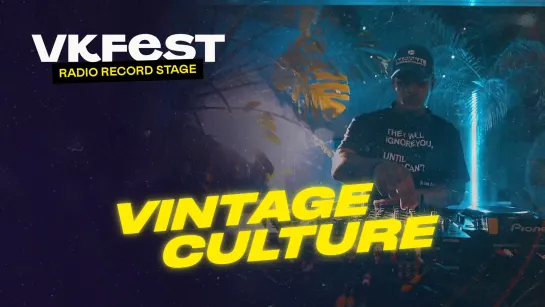 VK Fest Online | Radio Record Stage — VINTAGE CULTURE