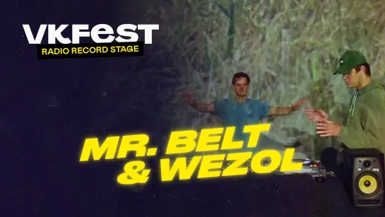 VK Fest Online | Radio Record Stage — MR. BELT & WEZOL