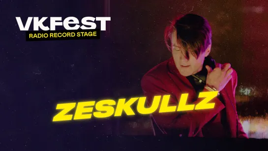 VK Fest Online | Radio Record Stage — ZESKULLZ