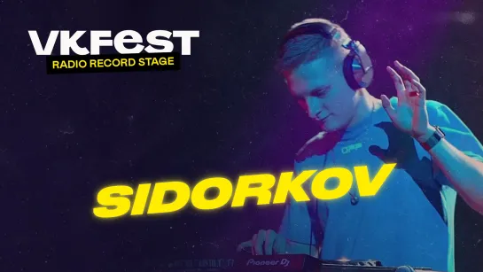 VK Fest Online | Radio Record Stage — SIDORKOV