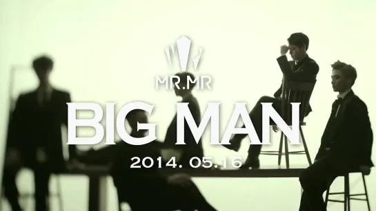 |Teaser| MR.MR - BIG MAN