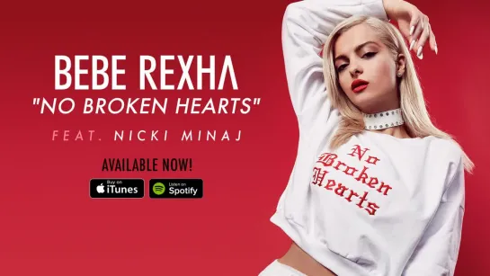 Bebe Rexha - No Broken Hearts ft. Nicki Minaj (Official Music Video)