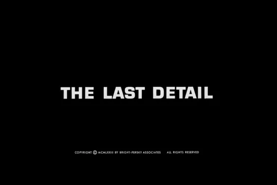 Последний наряд / The Last Detail [1973] реж. Хэл Эшби (1080)