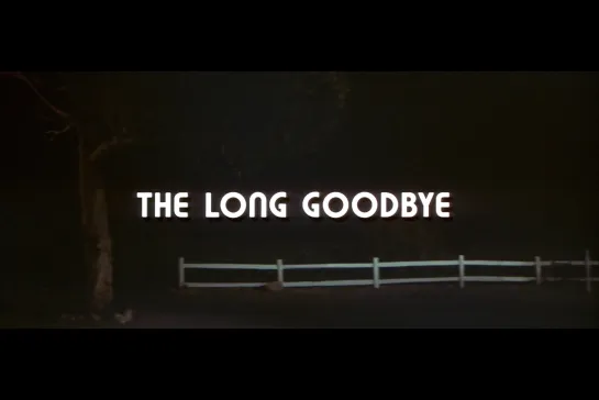 Долгое прощание / The Long Goodbye [1973] реж. Роберт Олтмен (1080)