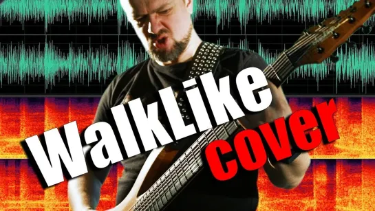 WalkLike 💪 😬 METAL 🎸 cover by Pushnoy!!!