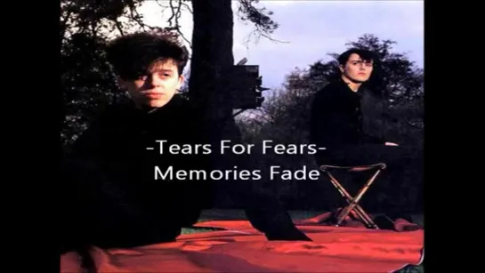 Tears For Fears - Memories Fade Subtitulada